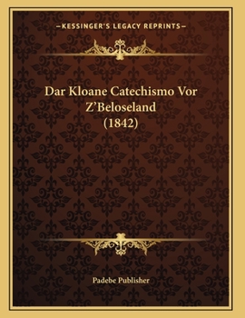 Paperback Dar Kloane Catechismo Vor Z'Beloseland (1842) [German] Book