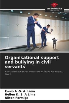 Paperback Organisational support and bullying in civil servants Book