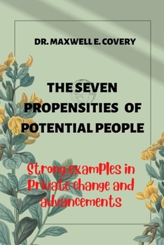 Paperback The Seven Propensities of Potential People: Strong examples in private change and advancements Book