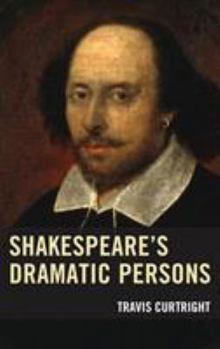 Shakespeare's Dramatic Persons - Book  of the Shakespeare & the Stage