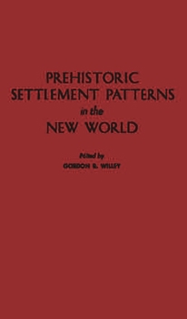 Hardcover Prehistoric Settlement Patterns in the New World Book
