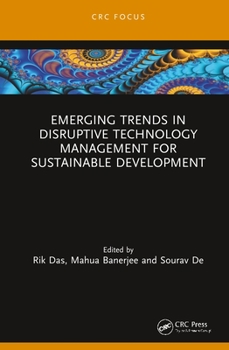 Hardcover Emerging Trends in Disruptive Technology Management for Sustainable Development Book