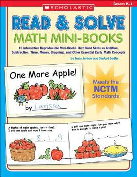 Paperback Read & Solve Math Mini-Books: 12 Interactive Reproducible Mini-Books That Build Skills in Addition, Subtraction, Time, Money, Graphing, and Other Es Book