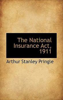 Paperback The National Insurance ACT, 1911 Book