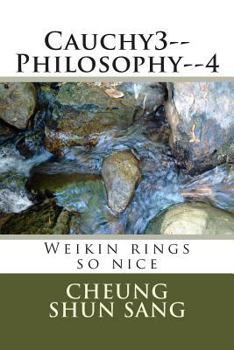 Paperback Cauchy3--Philosophy--4: Weikin rings so nice Book