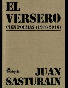 Paperback El versero: Cien poemas 1976 - 2016 [Spanish] Book