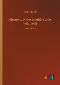 Minstrelsy of the Scottish Border, Volume 3