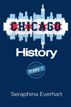 Paperback Chicago History: Part 2 Book