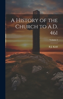 Hardcover A History of the Church to A.D. 461; Volume 2 Book