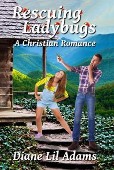 Paperback Rescuing Ladybugs: A Christian Romance Book