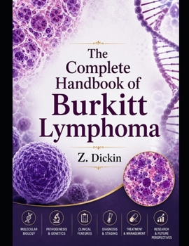 The Complete Handbook of Burkitt Lymphoma