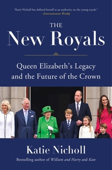 Hardcover The New Royals: Queen Elizabeth's Legacy and the Future of the Crown Book