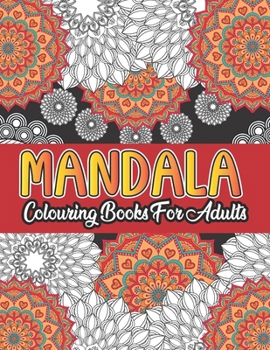 Mandala Colouring Book For Adults: Mandalas for adults - 50 enchanting motifs to relax, dream and meditate: Mandala colouring book to colour on ... templates: medium-difficult; reverse pages