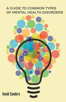 Paperback A Guide To Common Types of Mental Health Disorders Book