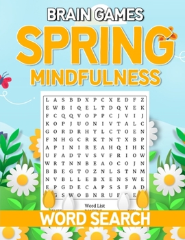 Brain Games Spring Mindfulness Word Search: Seasonal Activities Vocabulary Practice Workbook For Adults And Kids, Vacation Gift For Friends And Family