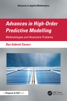 Hardcover Advances in High-Order Predictive Modeling: Methodologies and Illustrative Problems Book
