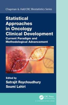 Hardcover Statistical Approaches in Oncology Clinical Development: Current Paradigm and Methodological Advancement Book