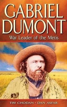 Paperback Gabriel Dumont: War Leader of the Métis Book