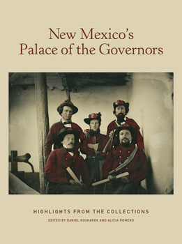 New Mexico’s Palace of the Governors: Highlights from the Collections: Highlights from the Collections