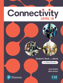Paperback Connectivity Level 1b Student's Book & Interactive Student's eBook with Online Practice, Digital Resources and App Book