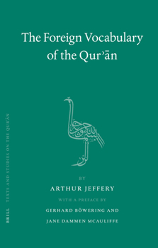 The Foreign Vocabulary of the Qur'an - Book  of the Texts and Studies on the Qurʾān