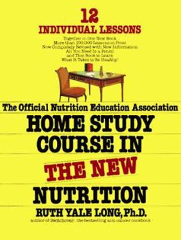 Paperback The Official Nutrition Education Association Home Study Course in the New Nutrition: 12 Individual Lessons Book