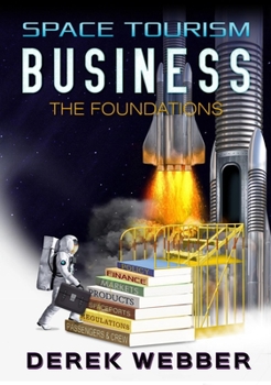 Paperback Space Tourism Business: The Foundations Book