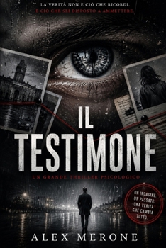 Paperback Il Testimone: La Verita' Non E' Cio' Che Ricordi [Italian] Book