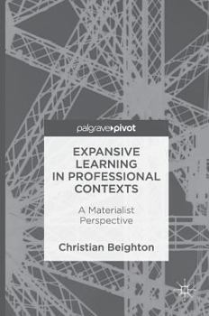 Hardcover Expansive Learning in Professional Contexts: A Materialist Perspective Book