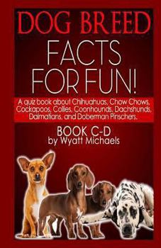 Paperback Dog Breed Facts for Fun! Book C-D Book