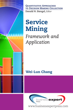 Paperback Service Mining: Framework and Application Book