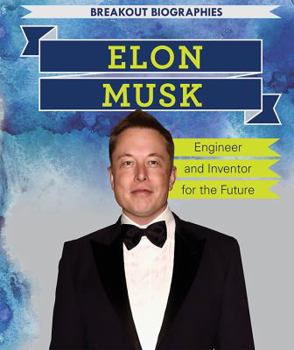 Library Binding Elon Musk: Engineer and Inventor for the Future Book