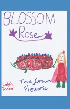 Paperback Blossom Rose: The Crown of Floweria Book