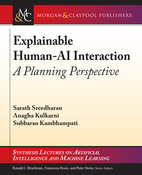 Hardcover Explainable Human-AI Interaction: A Planning Perspective Book