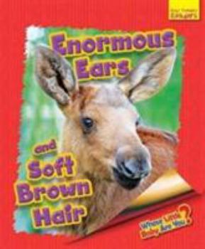 Paperback Whose Little Baby are You?: Enormous Ears and Soft Brown Hair Book