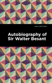 Paperback Autobiography of Sir Walter Besant Book