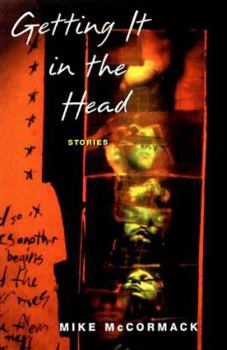 Hardcover Getting It in the Head: Stories Book