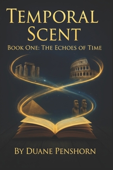 Paperback Temporal Scent: The Echoes Of Time Book