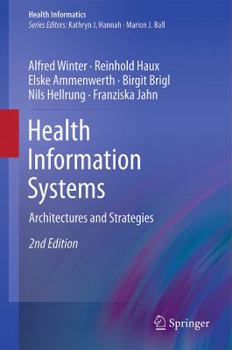 Hardcover Health Information Systems: Architectures and Strategies Book