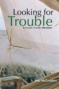 Paperback Looking For Trouble: A Double Trouble Adventure Book