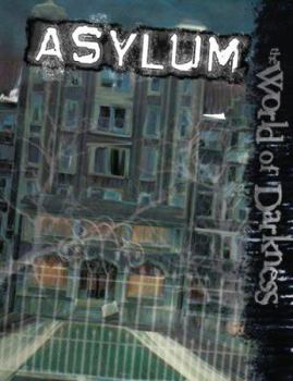 Asylum (World of Darkness) - Book  of the New World of Darkness