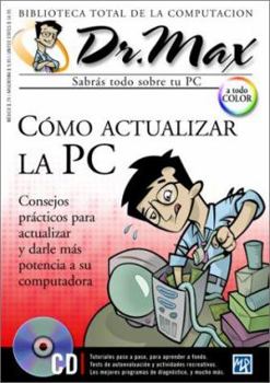 Paperback Dr Max Como Actualizar La PC [With CDROM] = How to Bring Your PC Up to Date [Spanish] Book