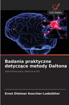 Badania praktyczne dotyczace metody Daltona (Polish Edition)