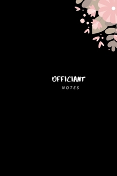 Best Wedding Officiant Notebook : A 100 pages  Notebook Made For Your Notes , Ideas, Speeaches or Vows