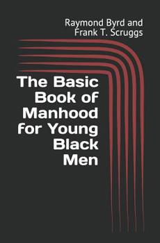 Paperback The Basic Book of Manhood for Young Black Men Book