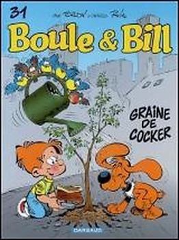 Boule et Bill, Tome 31 : Graine de cocker - Book #31 of the Boule & Bill (nouvelle édition)