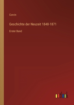 Paperback Geschichte der Neuzeit 1848-1871: Erster Band [German] Book