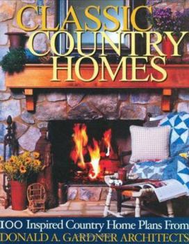 Paperback Classic Country Homes: 100 Inspiring Country Plans from Donald A. Gardner Architects Book