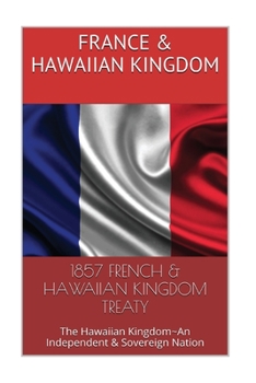 Paperback 1857 FRENCH & The HAWAIIAN KINGDOM TREATY: Hawaii War Report HAWAII BOOK CLUB Book