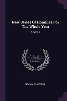 New Series of Homilies for the Whole Year, Volume 5